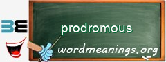 WordMeaning blackboard for prodromous